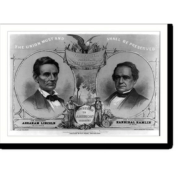 Historic Print, The Union must and shall be preserved. For President Abraham Lincoln of Illinois. For Vice President Hannibal Hamlin of Maine.lith. by W[illiam] H. Rease, cor. 4th & Che...18" x 24"