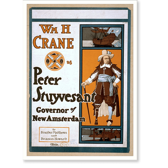 Historic Print, Wm. H. Crane as Peter Stuyvesant Governor of New Amsterdam by Brander Matthews & Bronson Howard. - 2, 16" x 20"