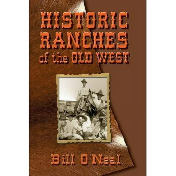 Historic Ranches of the Old West (Paperback)