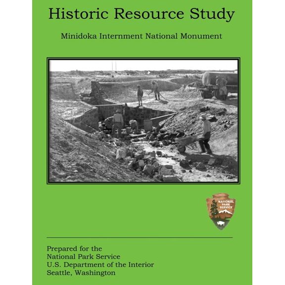 Historic Resource Study: Minidoka Internment National Monument