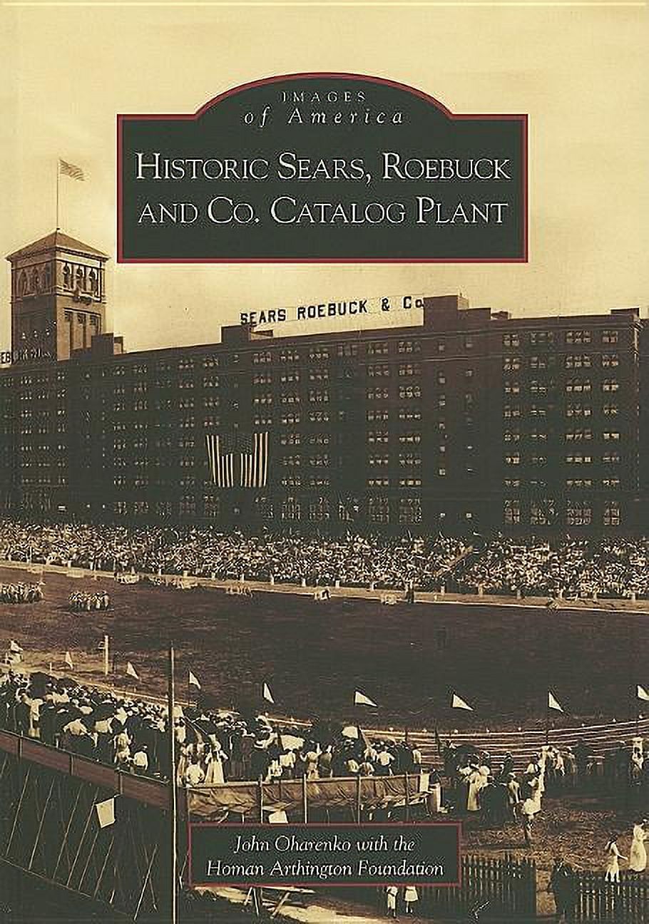 Historic Sears, Roebuck and Co. Catalog Plant (Paperback) by John