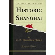 Historic Shanghai Classic Reprint