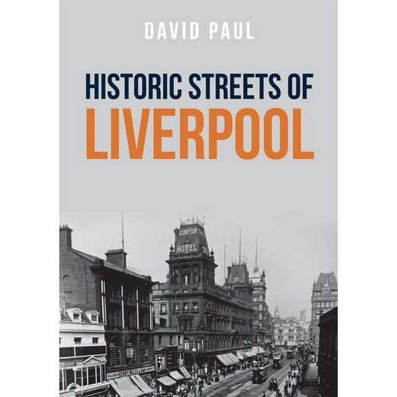 Historic Streets of Liverpool (Paperback)