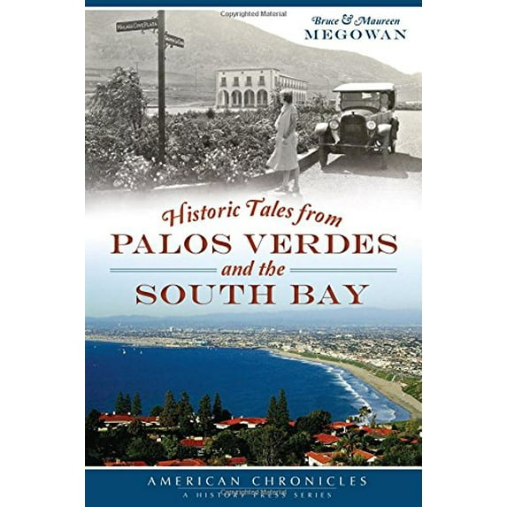Pre-Owned Historic Tales from Palos Verdes and the South Bay (Paperback) 1626196079 9781626196070