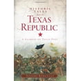 thumbnail image 1 of Pre-Owned Historic Tales from the Texas Republic: A Glimpse of Texas Past (Paperback) 1609499387 9781609499389, 1 of 1