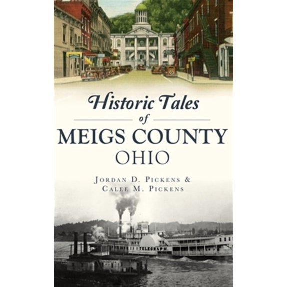 Historic Tales of Meigs County, Ohio (Hardcover)