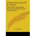 thumbnail image 1 of Historical Account of St. Thomas : With Its Rise and Progress in Commerce; Missions and Churches, 1 of 1