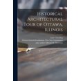 thumbnail image 1 of Historical Architectural Tour of Ottawa, Illinois, (Paperback), 1 of 1