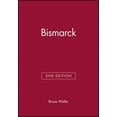 thumbnail image 1 of Pre-Owned Bismarck. Second Edition (Paperback) 0631203273 9780631203278, 1 of 1