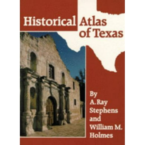 Pre-Owned Historical Atlas of Texas (Paperback) 0806123079 9780806123073