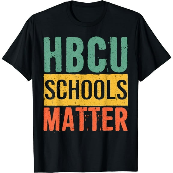 Historical Black College Alumni Gift HBCU Schools Matter T-Shirt