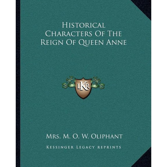 Historical Characters Of The Reign Of Queen Anne (Paperback)
