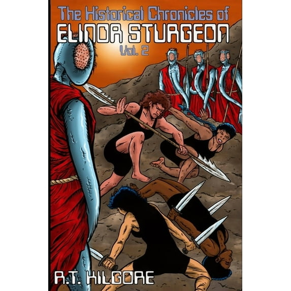 The Historical Chronicles of Elinor Sturgeon and the Last Human Colony Volume II, (Paperback)