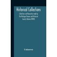 thumbnail image 1 of Historical Collections; Collections And Researches Made By The Michigan Pioneer And Historical Society (Volume Xxviii), (Hardcover), 1 of 1