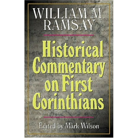 Pre-Owned Historical Commentary on First Corinthians (Paperback) 0825436370 9780825436376