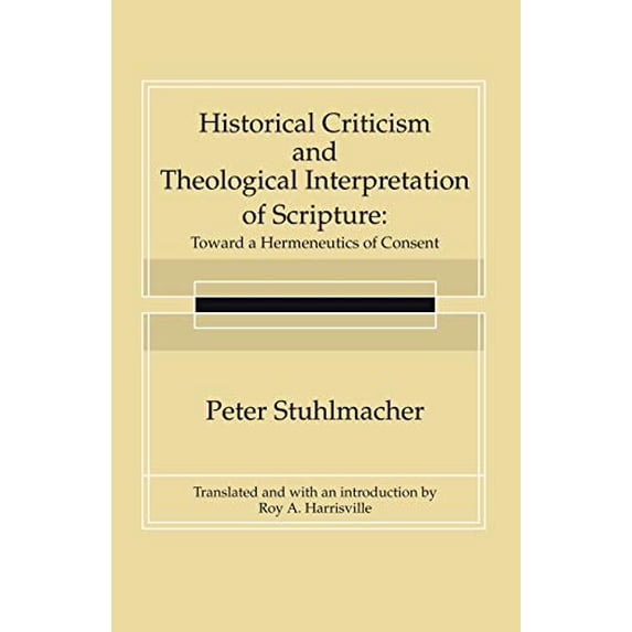 Pre-Owned Historical Criticism and Theological Interpretation of Scripture (Paperback) 159244413X 9781592444137