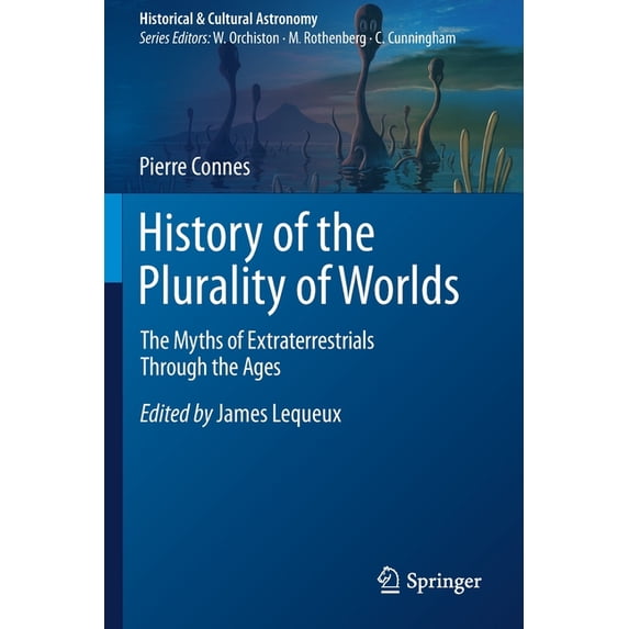Historical & Cultural Astronomy History of the Plurality of Worlds: The Myths of Extraterrestrials Through the Ages, (Paperback)