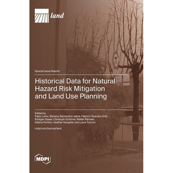 Historical Data for Natural Hazard Risk Mitigation and Land Use Planning, (Hardcover)