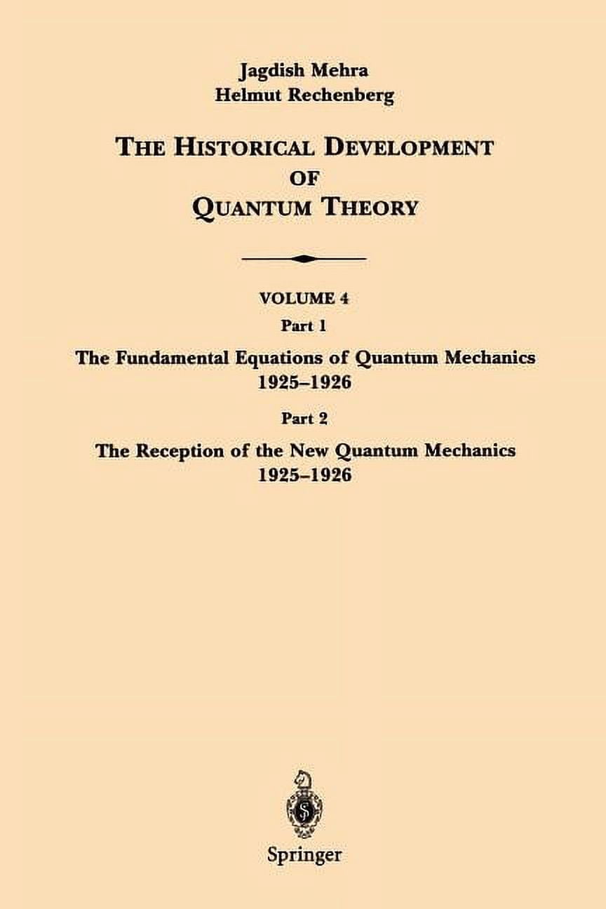 Historical Development of Quantum Theory The Historical Development of ...