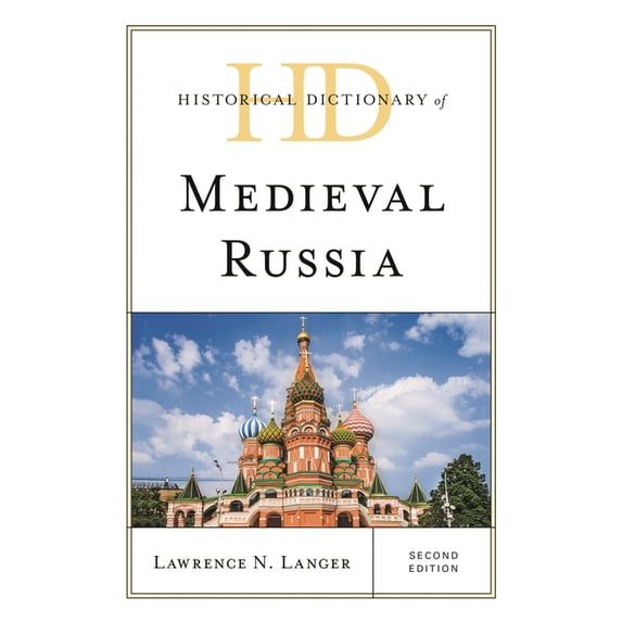Historical Dictionaries of Ancient Civil Historical Dictionary of Medieval Russia, (Hardcover)