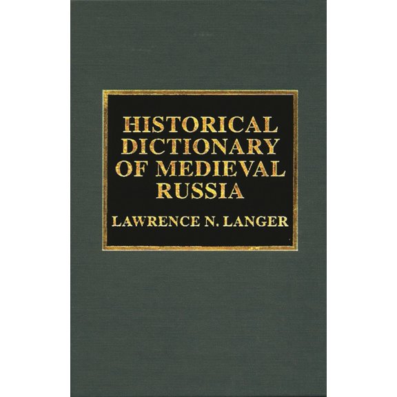 Historical Dictionaries of Ancient Civil Historical Dictionary of Medieval Russia, Book 5, (Hardcover)