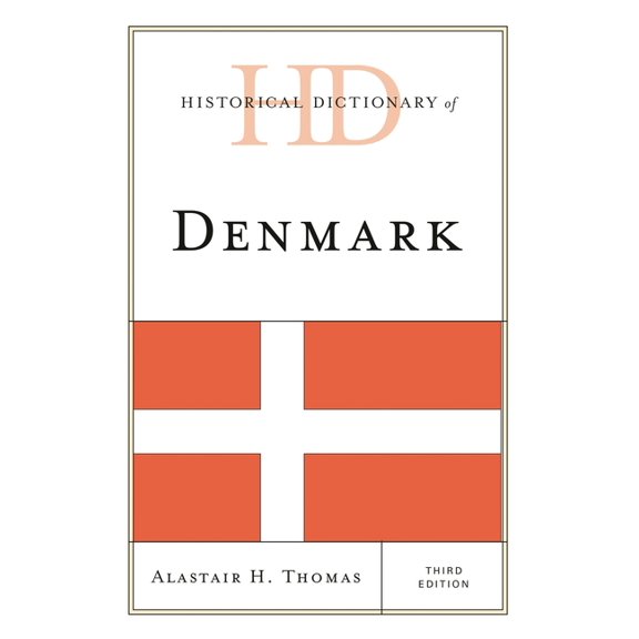 Historical Dictionaries of Europe Historical Dictionary of Denmark, (Hardcover)