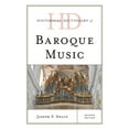 thumbnail image 1 of Historical Dictionaries of Literature an Historical Dictionary of Baroque Music, (Hardcover), 1 of 1