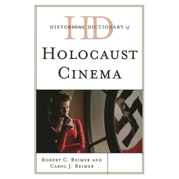 Historical Dictionaries of Literature an Historical Dictionary of Holocaust Cinema, (Hardcover)