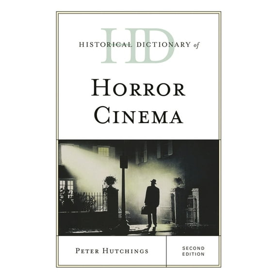 Historical Dictionaries of Literature an Historical Dictionary of Horror Cinema, (Hardcover)
