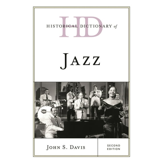 Historical Dictionaries of Literature an Historical Dictionary of Jazz, (Hardcover)