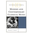 thumbnail image 1 of Historical Dictionary of Modern and Contemporary Classical Music Hardcover, 1 of 1