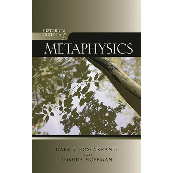 Historical Dictionaries of Religions, Ph Historical Dictionary of Metaphysics, Book 103, (Hardcover)