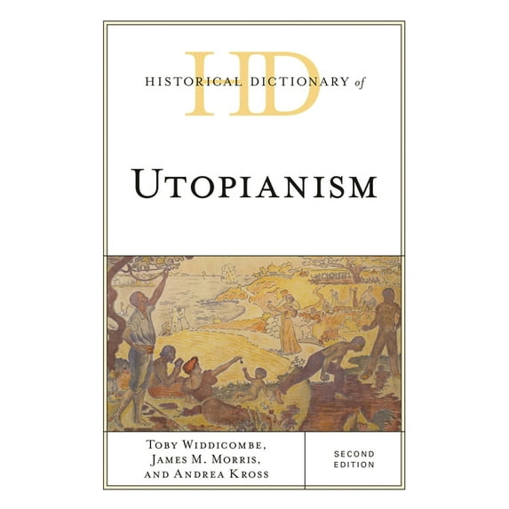 Historical Dictionaries of Religions, Ph Historical Dictionary of Utopianism, (Hardcover)