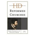 thumbnail image 1 of Historical Dictionaries of Religions, Ph Historical Dictionary of the Reformed Churches, (Hardcover), 1 of 1