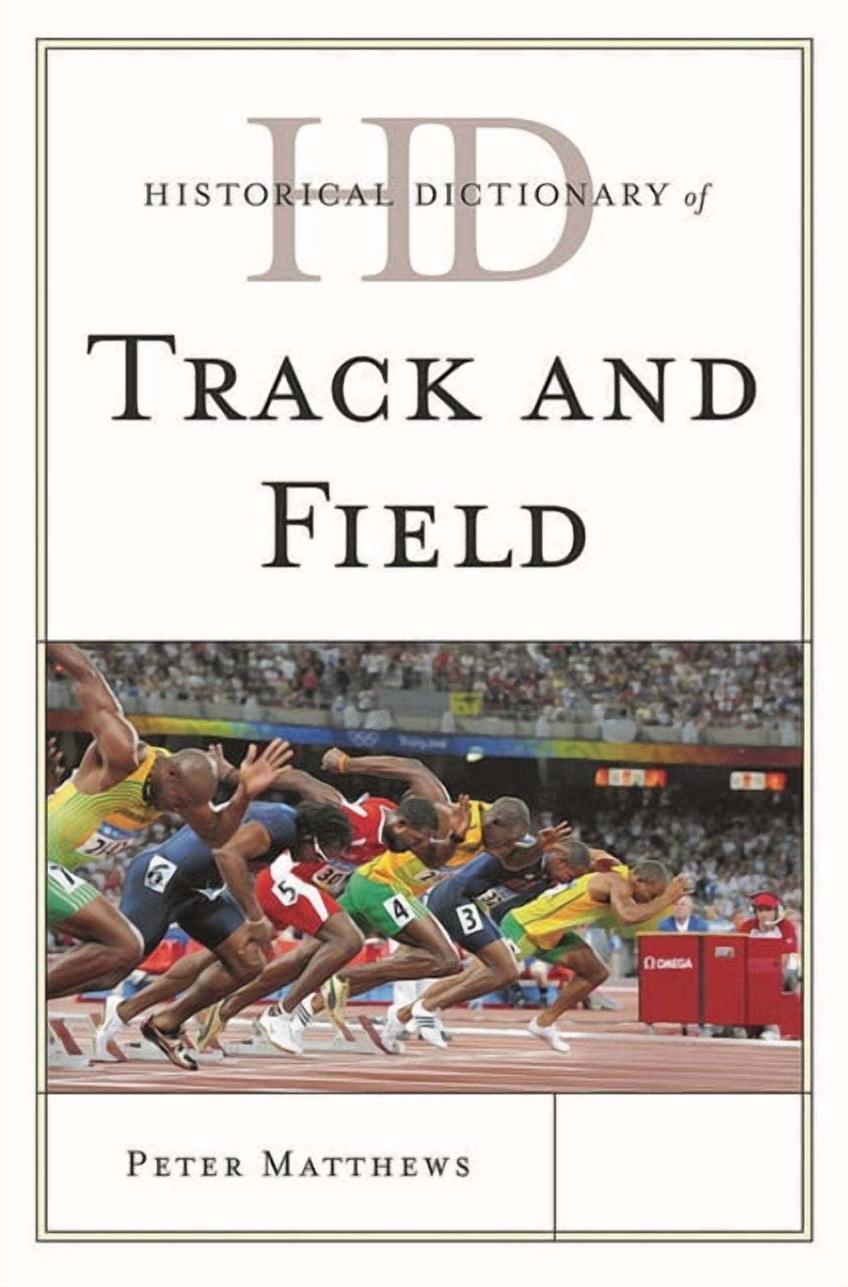 Historical Dictionaries of Sports Historical Dictionary of Track and Field, (Hardcover)
