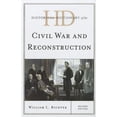 thumbnail image 1 of Historical Dictionaries of U.S. Politics Historical Dictionary of the Civil War and Reconstruction, (Hardcover), 1 of 1