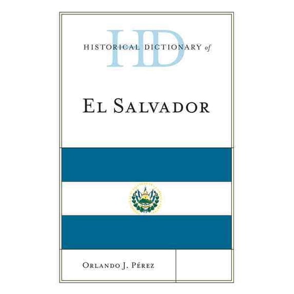 Pre-Owned Historical Dictionaries of the Americas: Historical Dictionary of El Salvador (Hardcover)