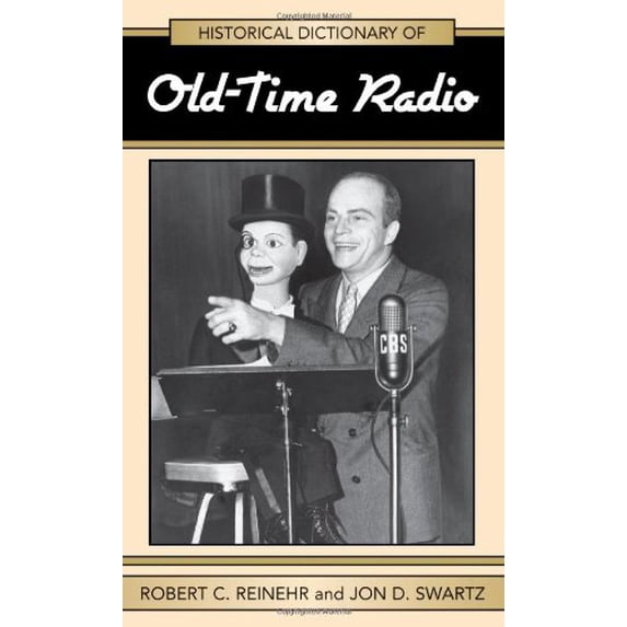 Pre-Owned Historical Dictionary of Old Time Radio (Historical Dictionaries of Literature and the Arts): 20 Paperback