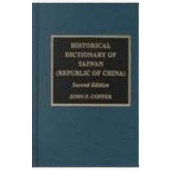 Pre-Owned Historical Dictionary of Taiwan (Republic of China) (Hardcover) 9780810836655
