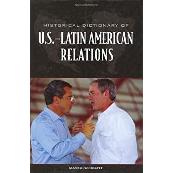 Pre-Owned Historical Dictionary of U.S.-Latin American Relations (Hardcover) 0313321965 9780313321962