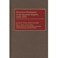 thumbnail image 1 of Historical Dictionary of the Spanish Empire, 1402-1975, (Hardcover), 1 of 1