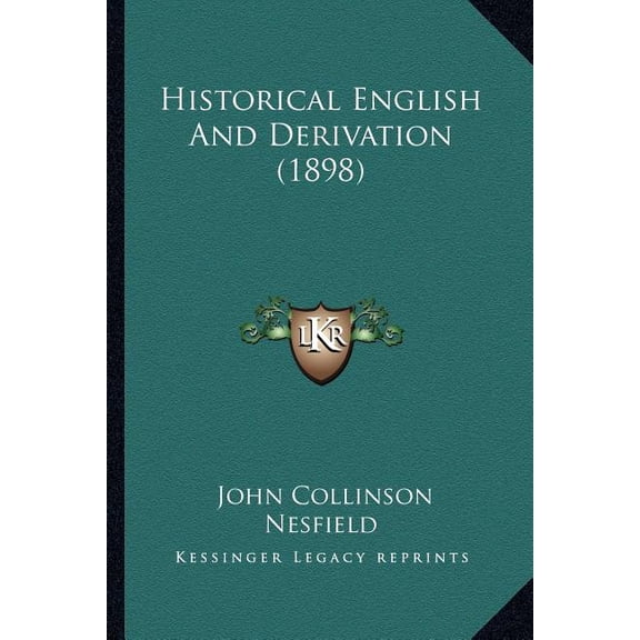 Historical English And Derivation (1898) (Paperback)