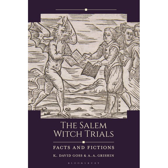 Historical Facts and Fictions The Salem Witch Trials: Facts and Fictions, (Hardcover)