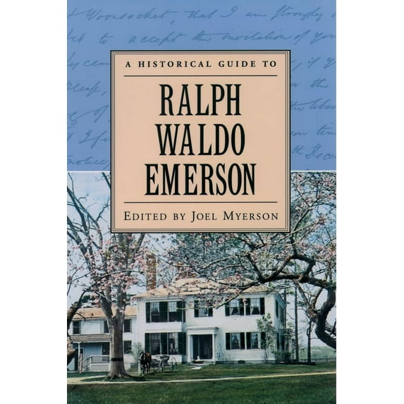 Historical Guides to American Authors A Historical Guide to Ralph Waldo Emerson, (Paperback)