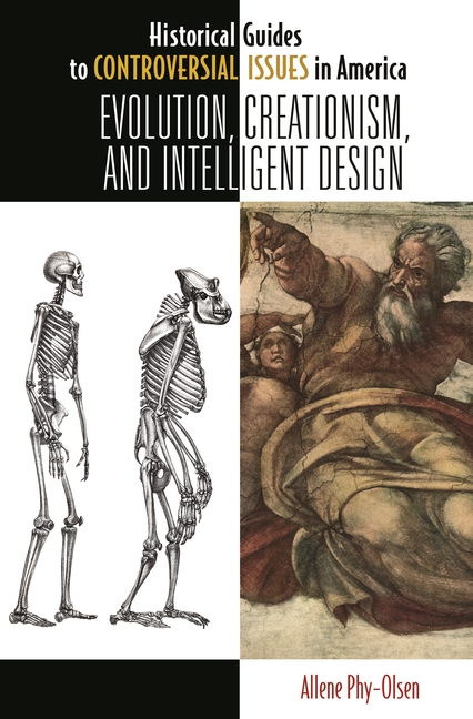 Historical Guides to Controversial Issue Evolution, Creationism, and Intelligent Design, (Hardcover)