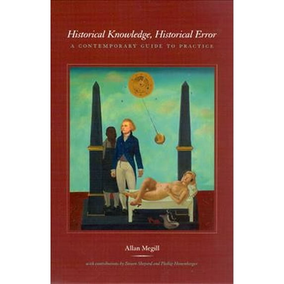 Pre-Owned Historical Knowledge, Historical Error: A Contemporary Guide to Practice Paperback