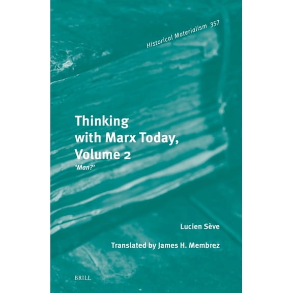 Thinking with Marx Today, Volume 2: "Man?", (Hardcover)
