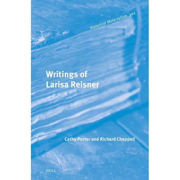 Historical Materialism Book Writings of Larisa Reisner, Book 302, (Hardcover)