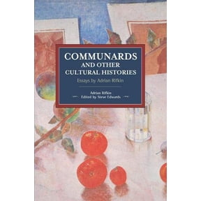 Pre-Owned Communards and Other Cultural Histories: Essays by Adrian Rifkin (Historical Materialism) [Paperback] Rifkin, Adrian and Edwards, Steve