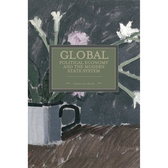 Pre-Owned Historical Materialism Global Political Economy and the Modern State System, (Paperback)